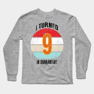 9th birthday in quarantine Long Sleeve T-Shirt